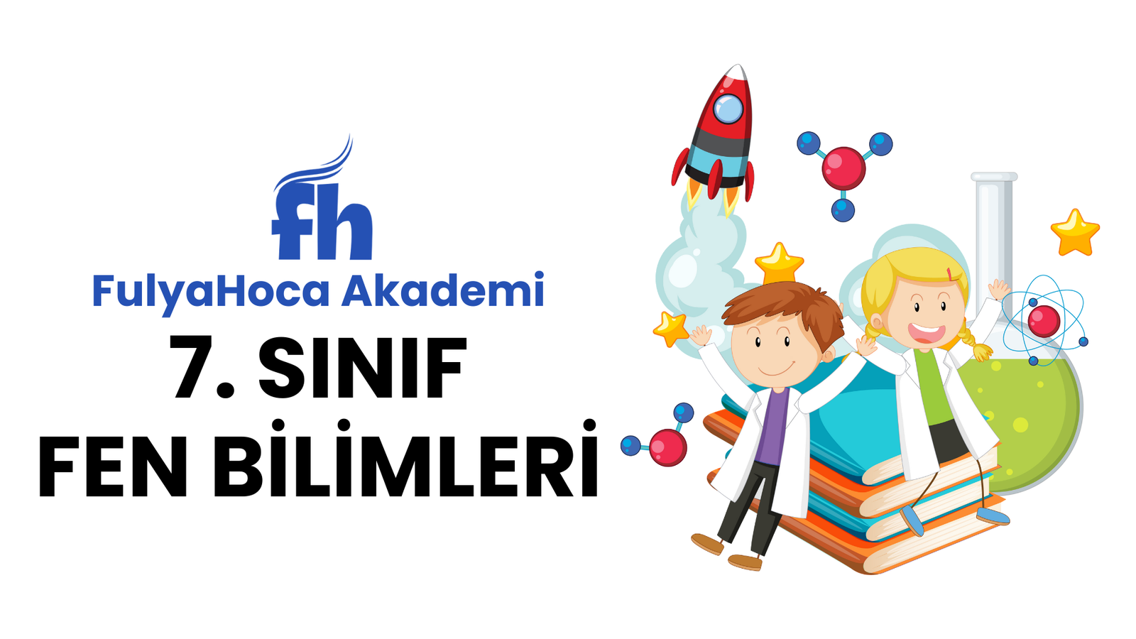 FulyaHoca Akademi 7. Sınıf Fen Bilimleri